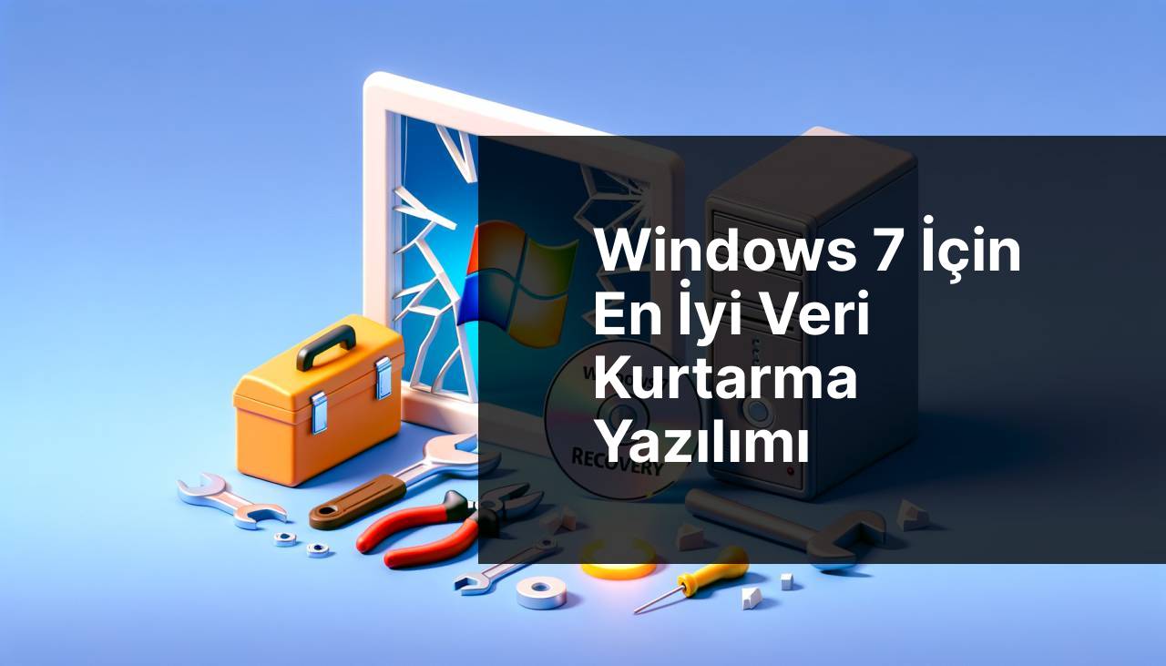 Windows 7 İçin En İyi Veri Kurtarma Yazılımları