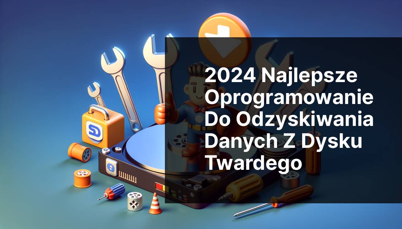 Najlepsze oprogramowanie do naprawy dysków twardych w 2024 roku