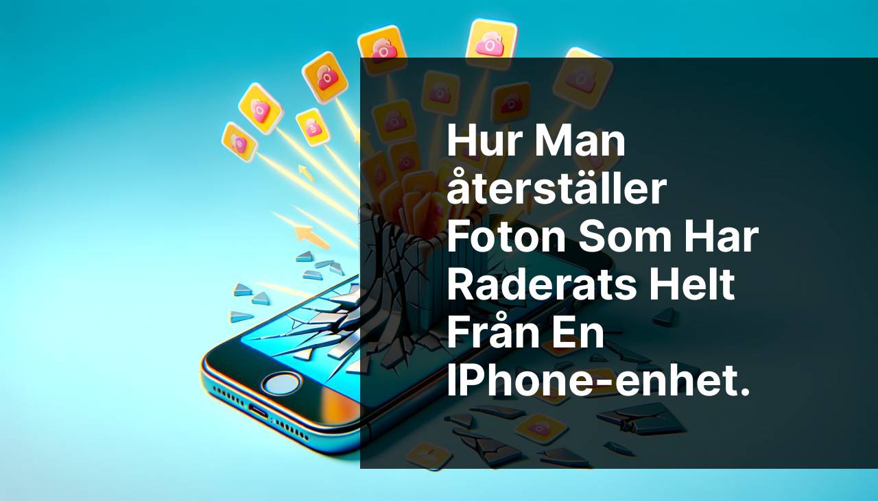 Hur man återställer permanent raderade foton från en iPhone