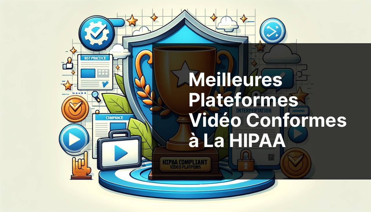 Meilleures plateformes vidéo conformes à la HIPAA