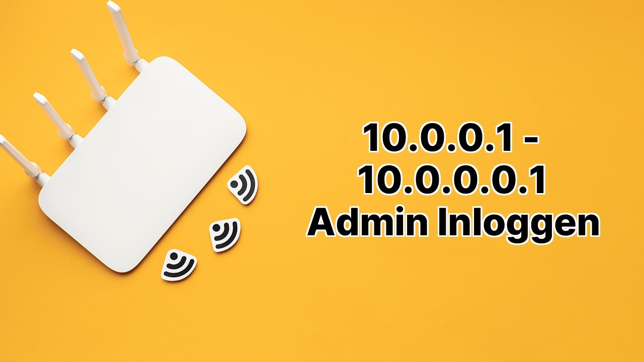 10.0.0.1 - 10.0.0.0.1 Admin Inloggen