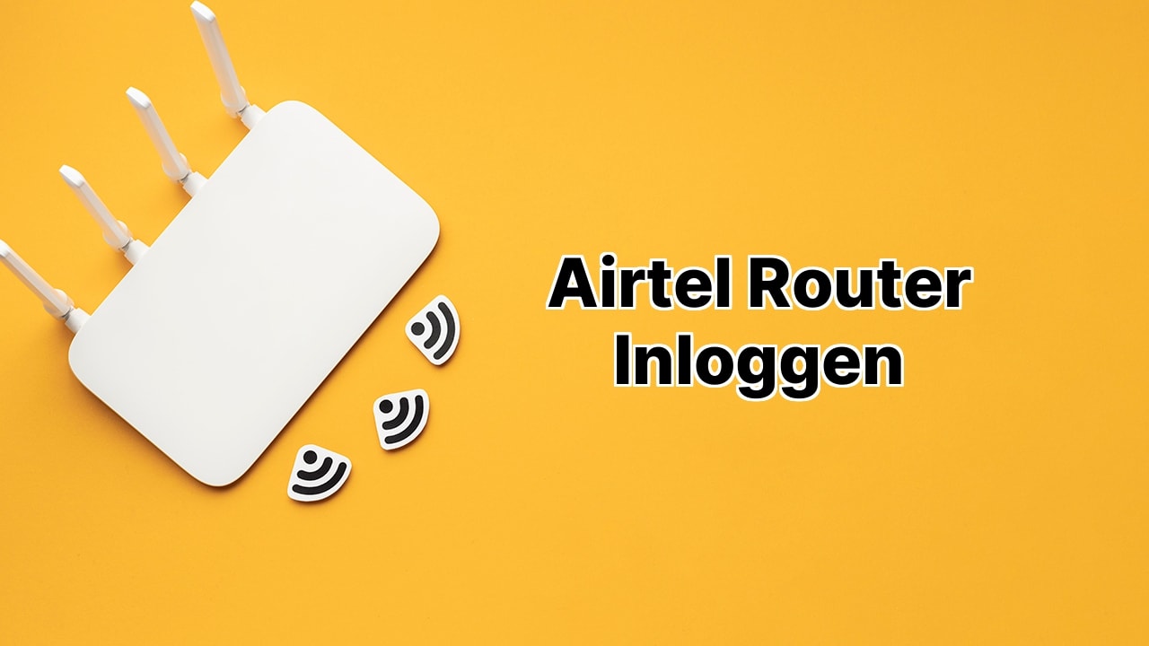 Airtel Router Inloggen