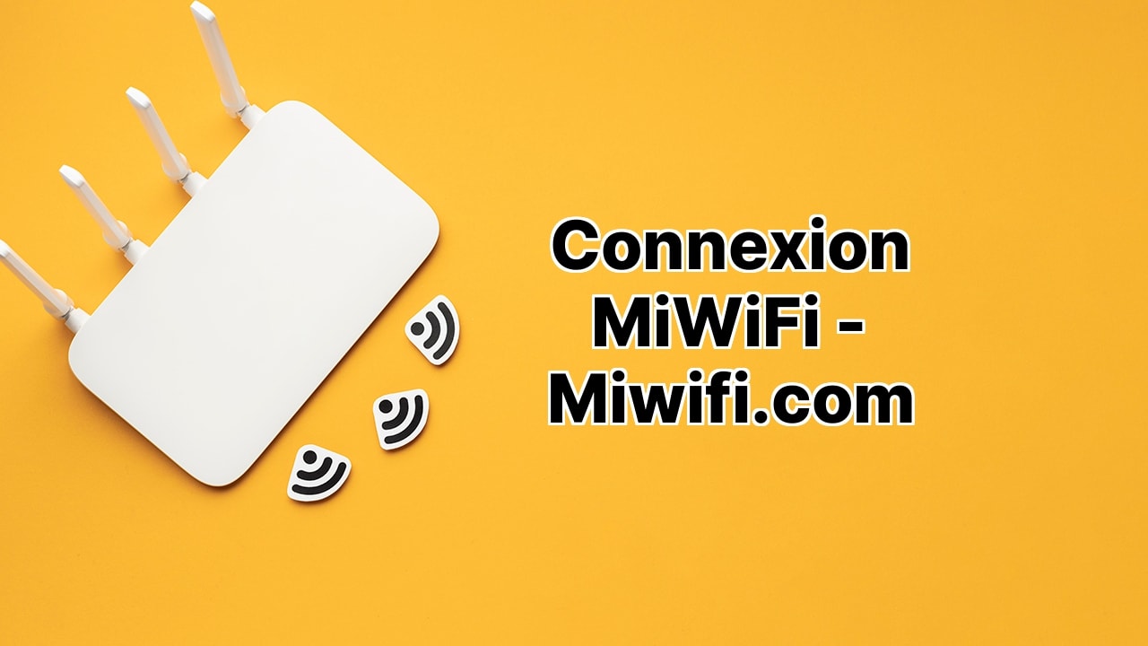 Connexion MiWiFi - miwifi.com