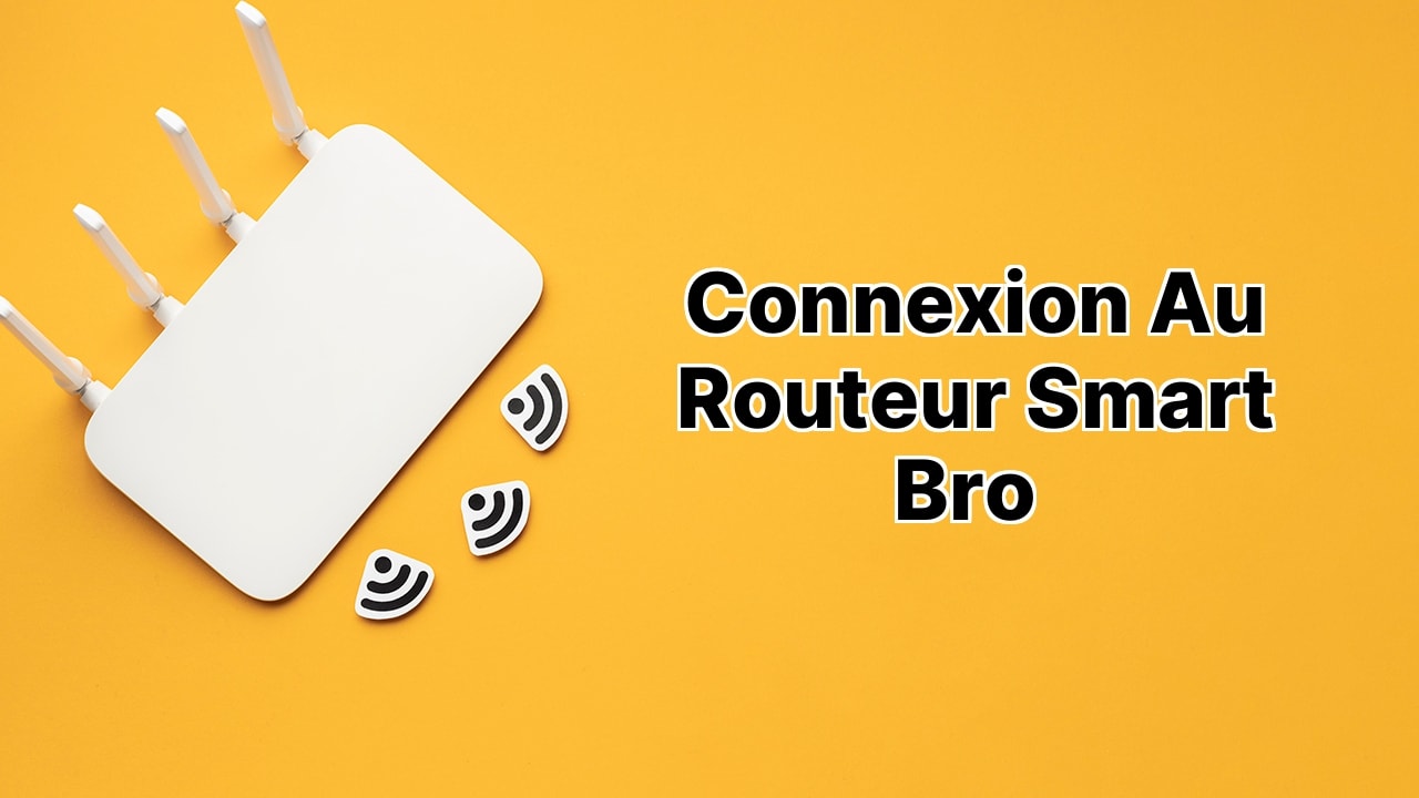 Connexion au routeur Smart Bro