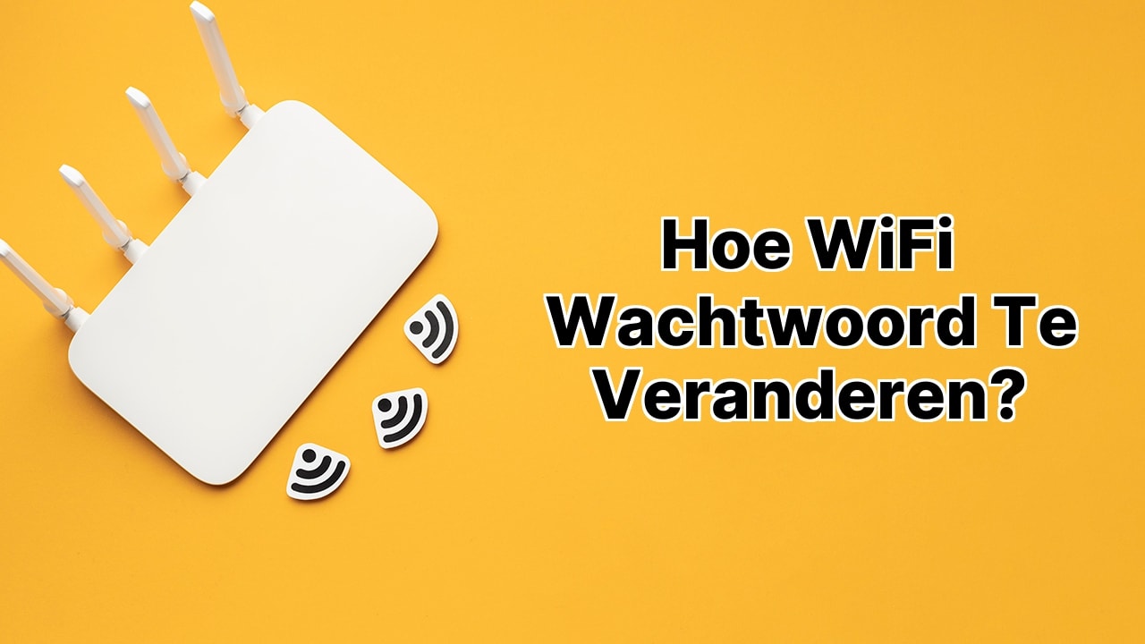 Hoe wijzig je het WiFi-wachtwoord?