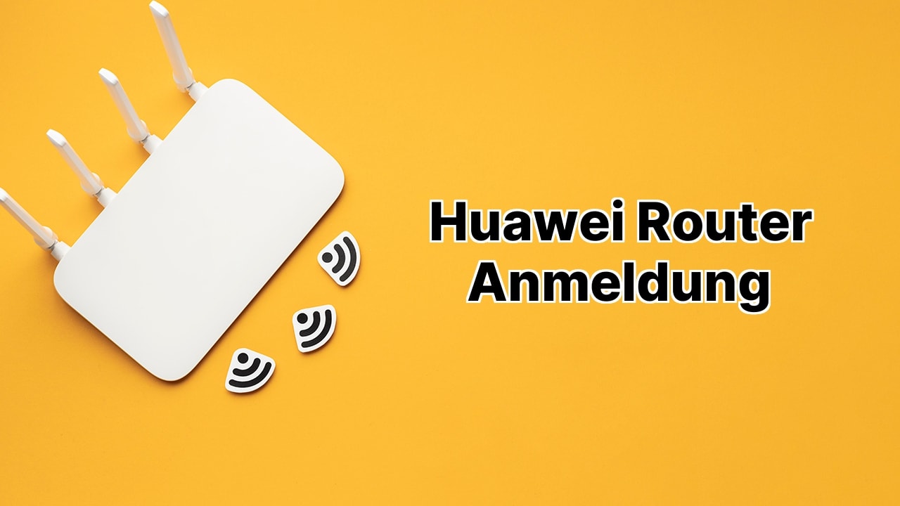 Huawei Router Anmeldung