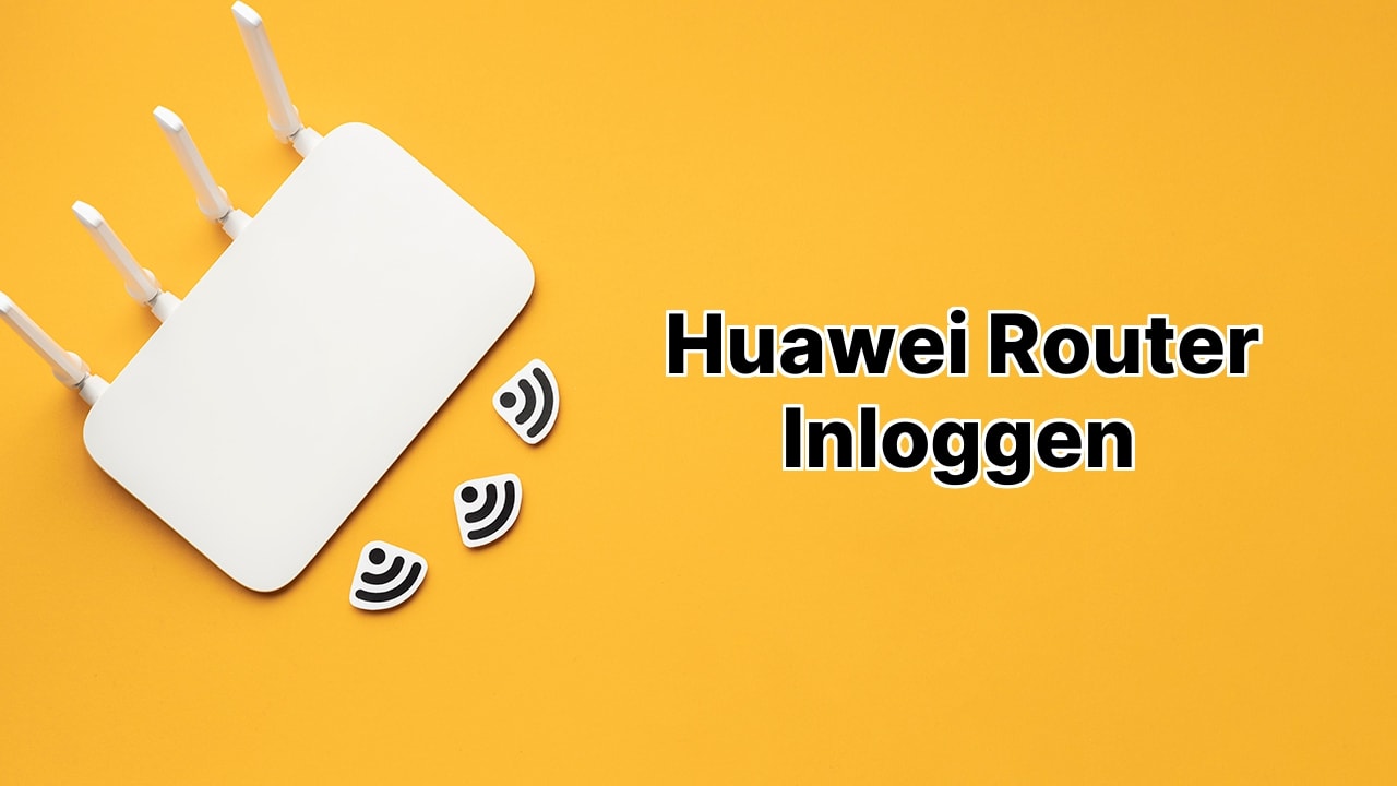 Huawei Router Inloggen