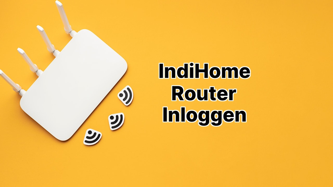 IndiHome Router Inloggen