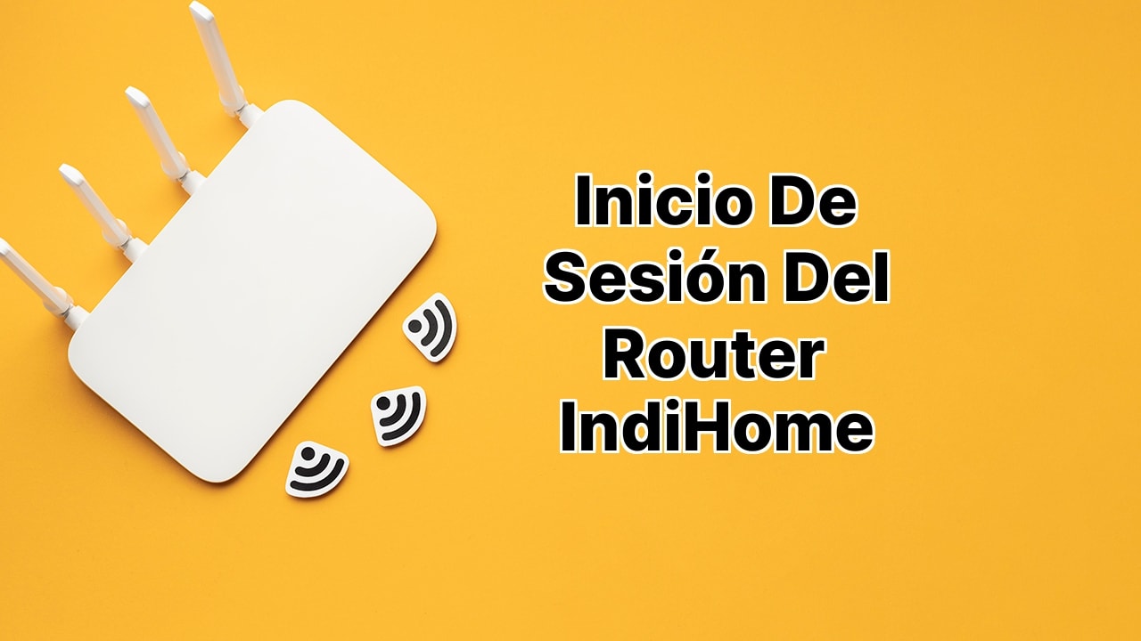 Inicio de sesión en el Router IndiHome