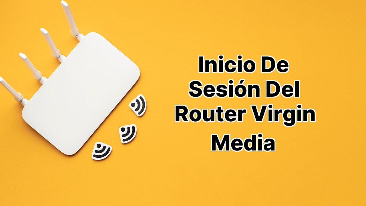 Inicio de Sesión del Router Virgin Media