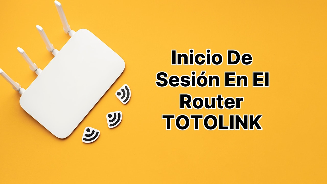 Inicio de sesión en el Router TOTOLINK