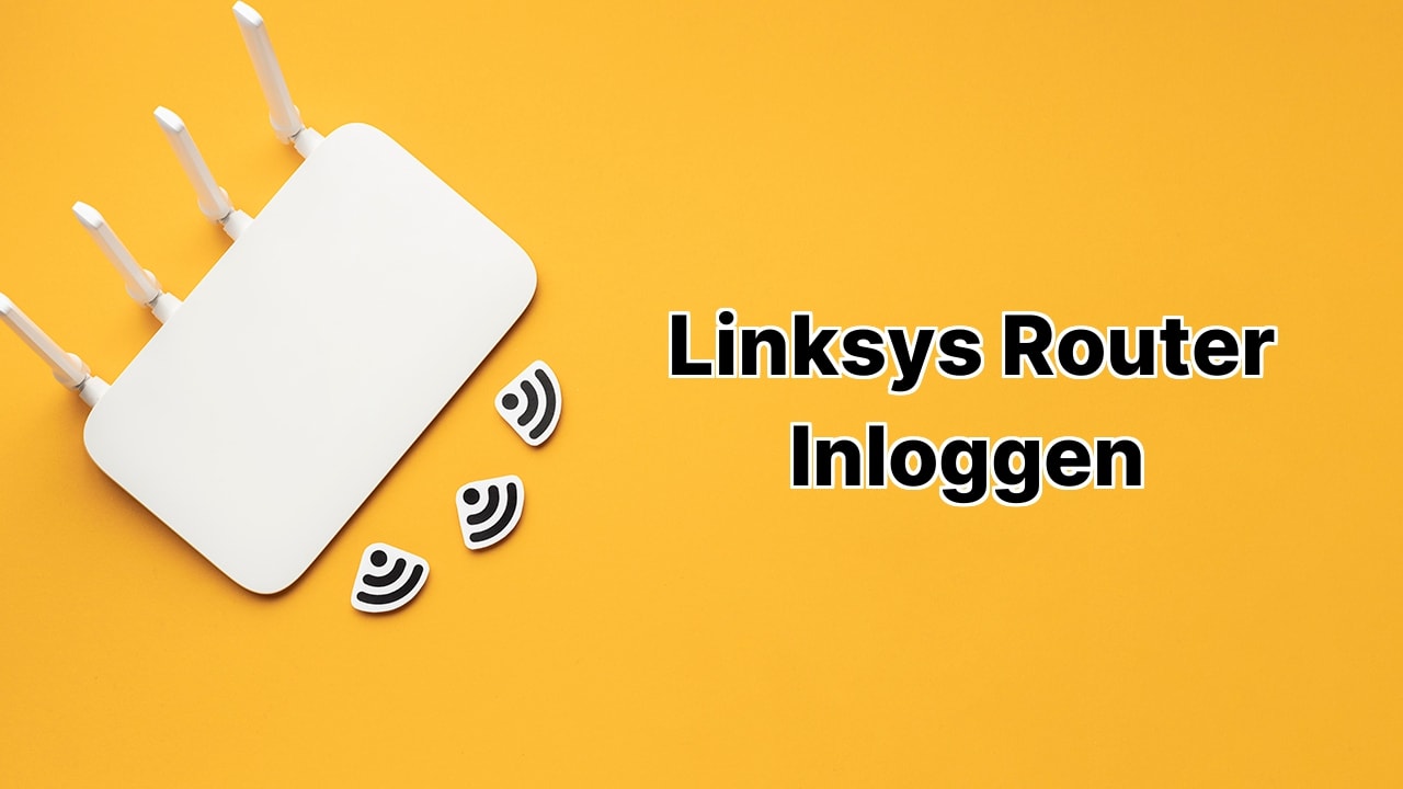 Linksys Router Inloggen