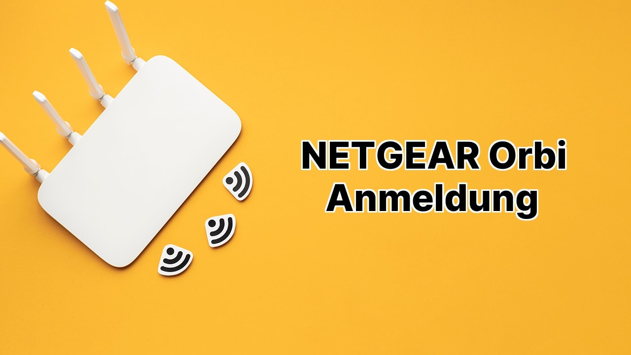 NETGEAR Orbi Anmeldung