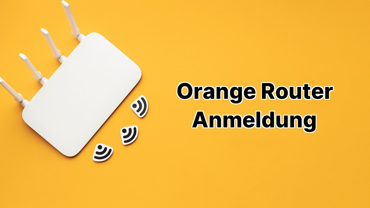 Orange Router Anmeldung
