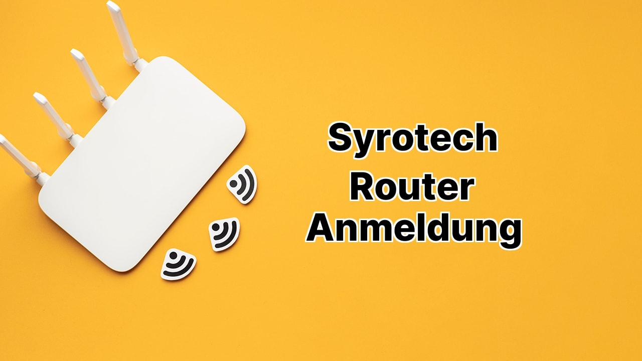 Syrotech Router Anmeldung