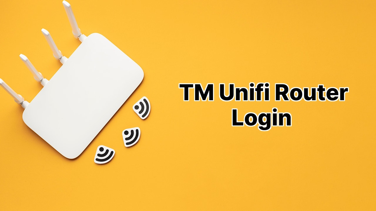 TM Unifi Router Login. Updated in 2024