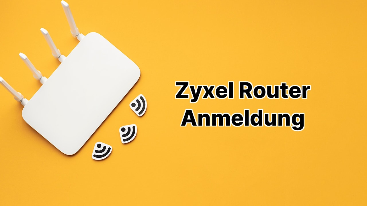 Zyxel Router Anmeldung