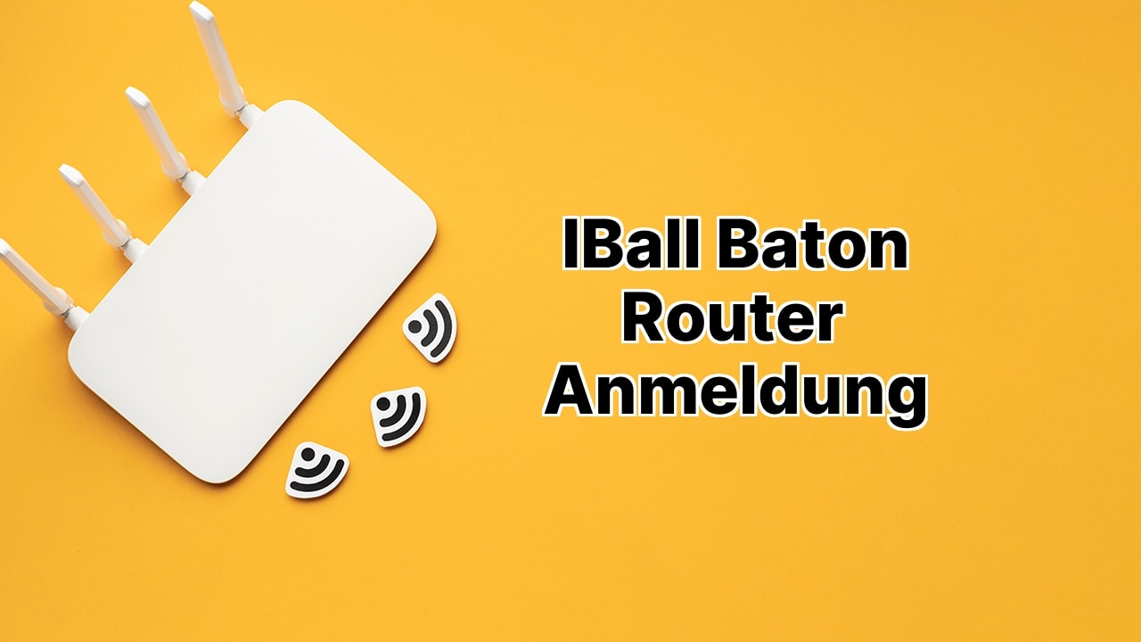 iBall Baton Router Anmeldung