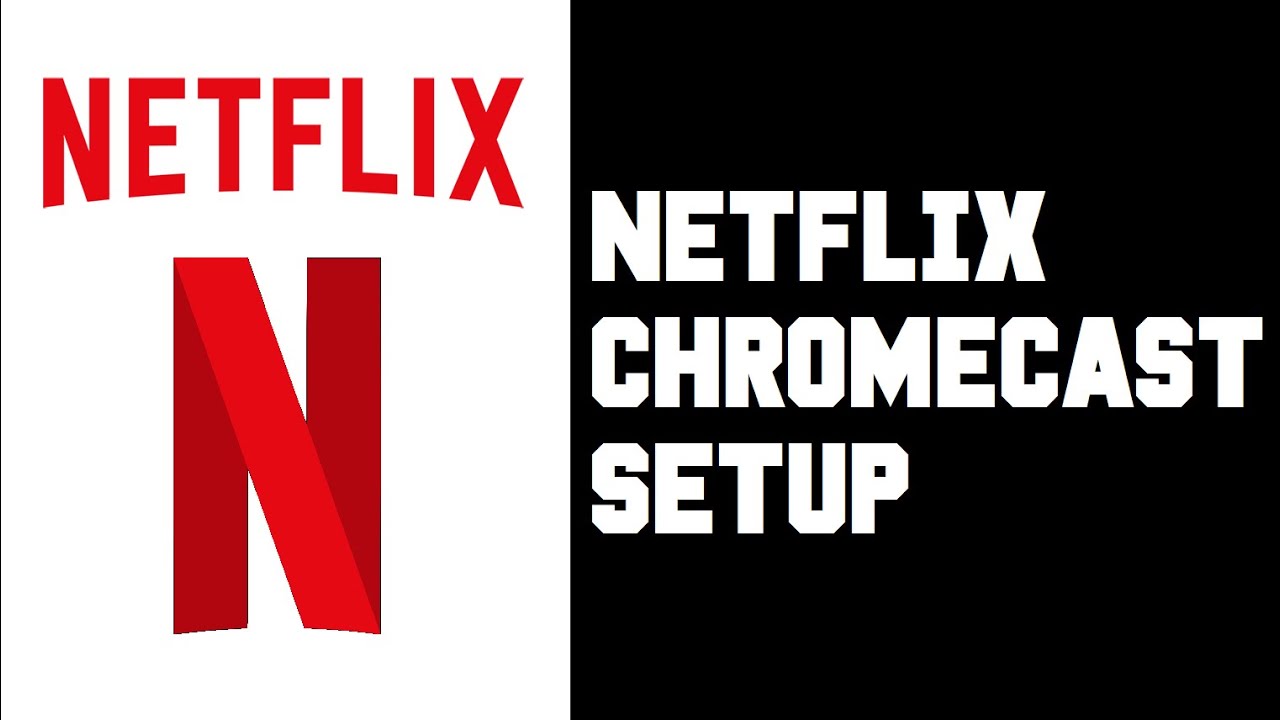 ChromecastでNetflixを設定する：ガイド