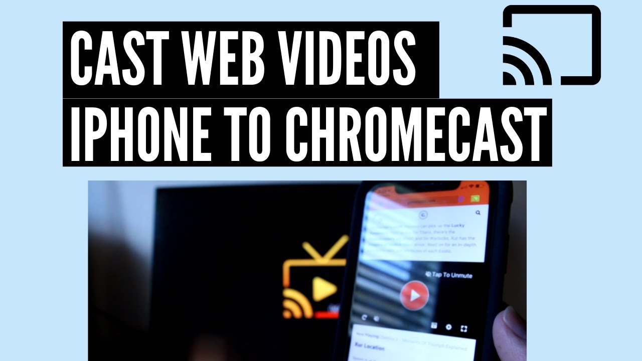 Casting iPhone Web Videos to Chromecast: Step-by-step Tutorial