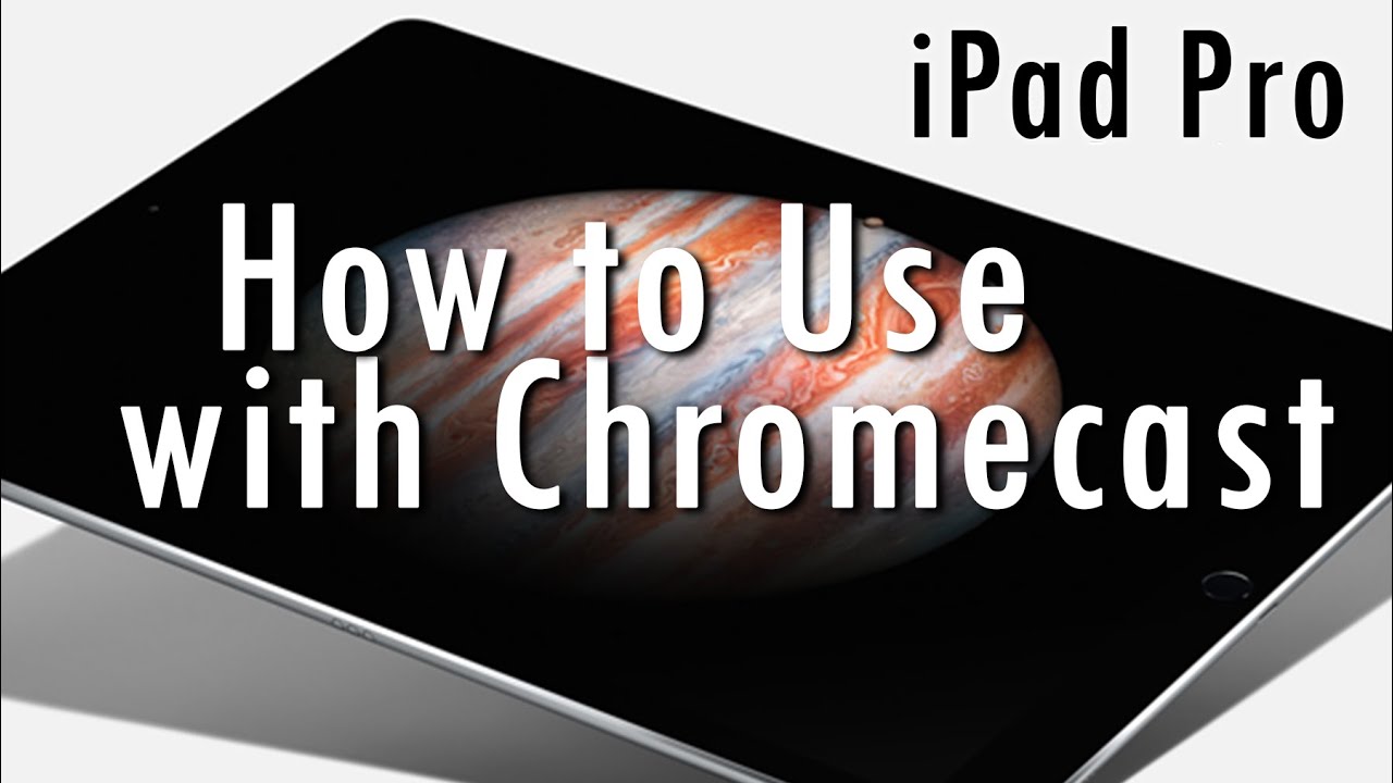 Collegare iPad Pro a Chromecast: Guida rapida